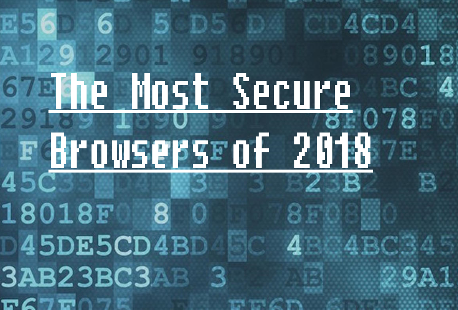 The Most Secure Browsers of 2018