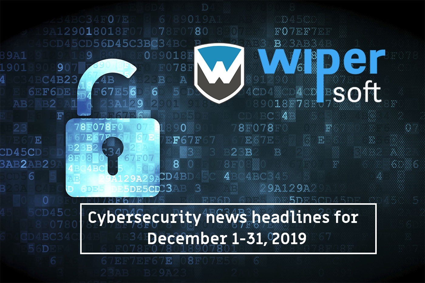 Cybersecurity news headlines for December 1-31, 2019